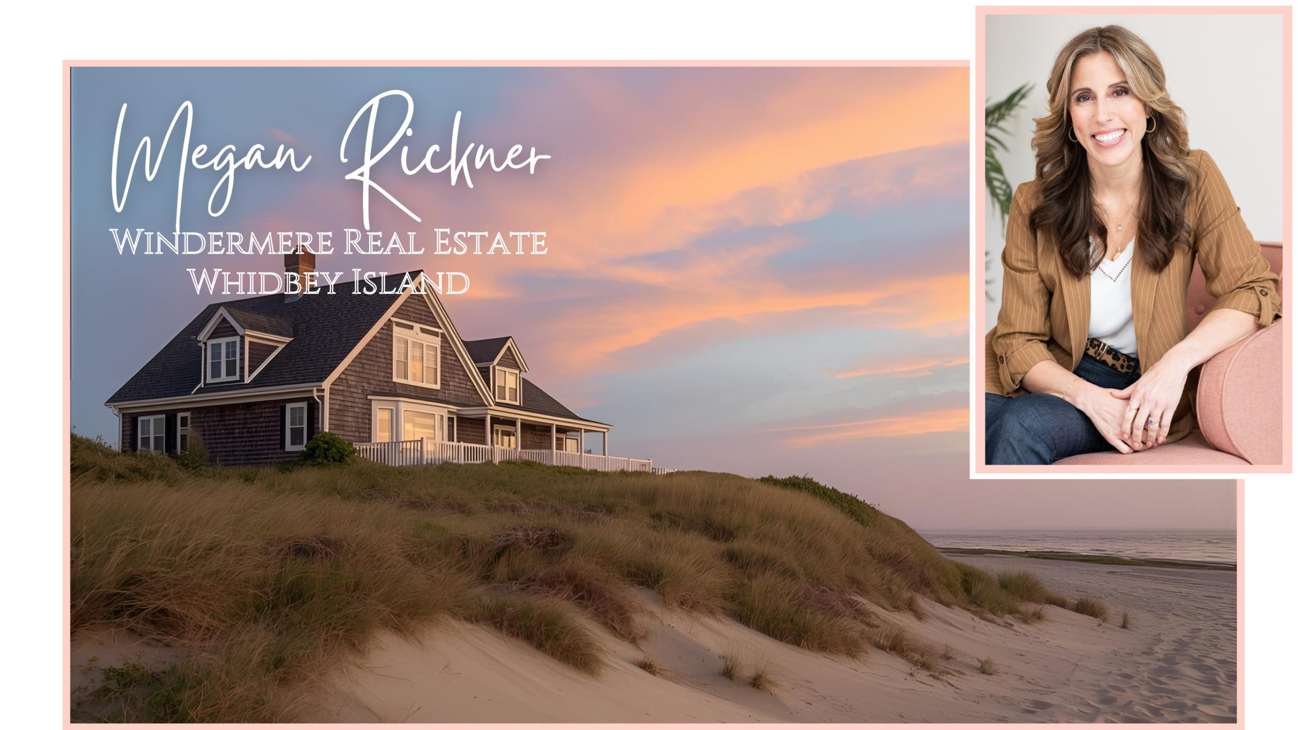 Megan Rickner, Whidbey Island real estate broker with Windermere Real Estate, standing by a coastal home at sunset